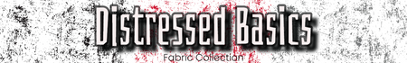 Distressed Basics Fabric Collection