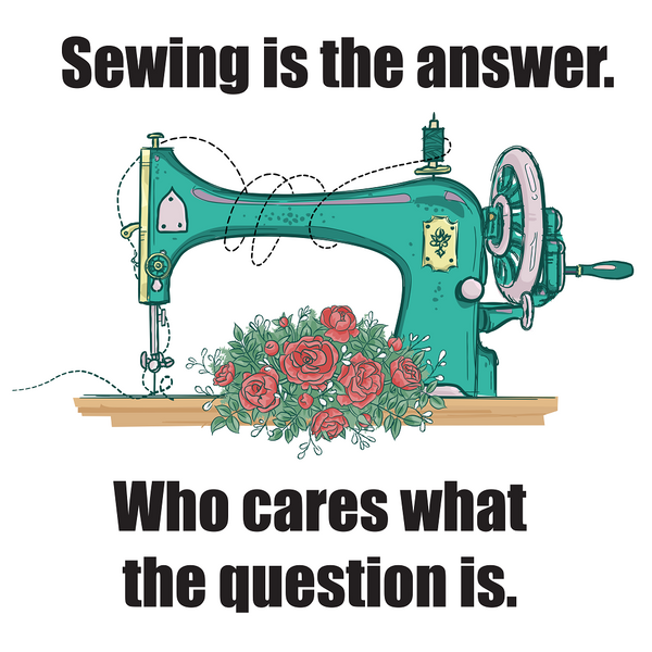 Sewing Is The Answer Fabric Panel