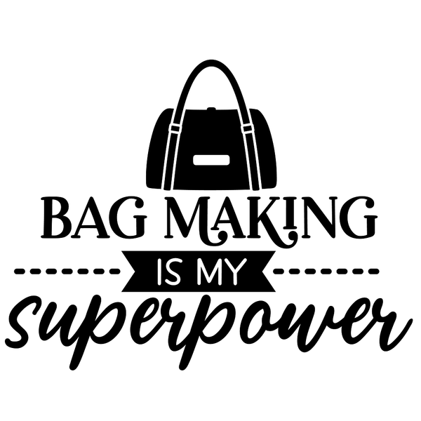 Bag Making Is My Superpower Fabric Panel - Black/White - ineedfabric.com