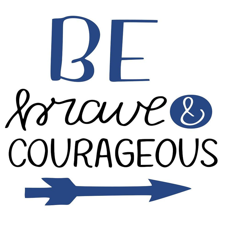 Be Brave & Courageous Fabric Panel - ineedfabric.com
