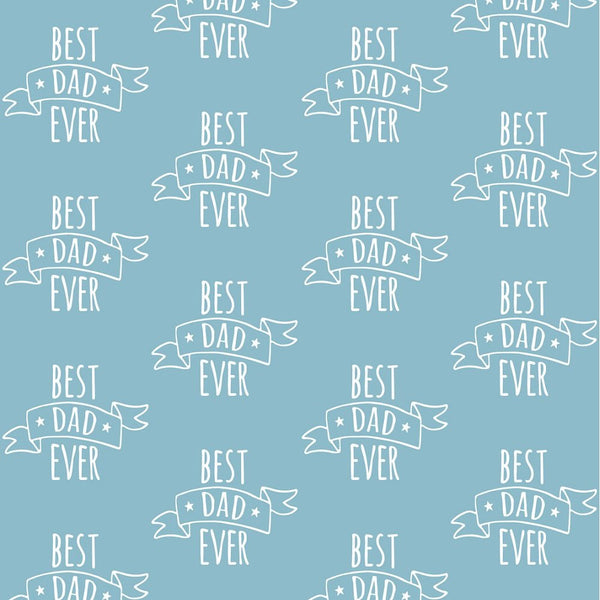 Best Dad Ever Fabric - Blue - ineedfabric.com