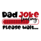 Dad Joke Loading Fabric Panel - ineedfabric.com