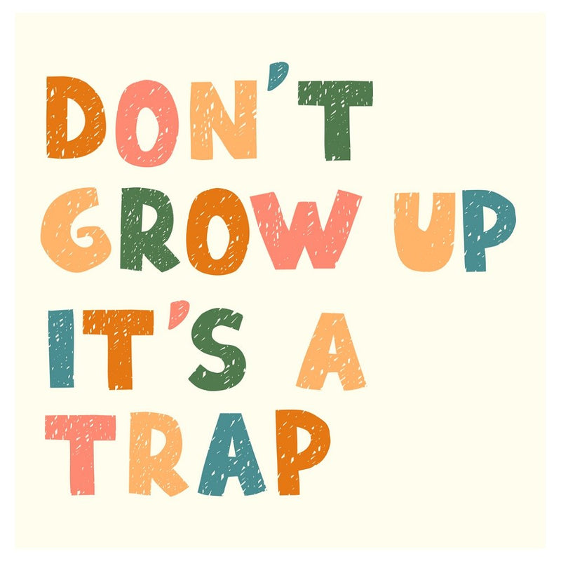 Don't Grow Up It's A Trap Fabric Panel - ineedfabric.com