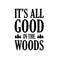 It's All Good In The Woods Fabric Panel - ineedfabric.com