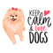 Keep Calm & Love Dogs Fabric Panel - ineedfabric.com