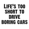 Life’s Too Short To Drive Boring Cars Fabric Panel - ineedfabric.com