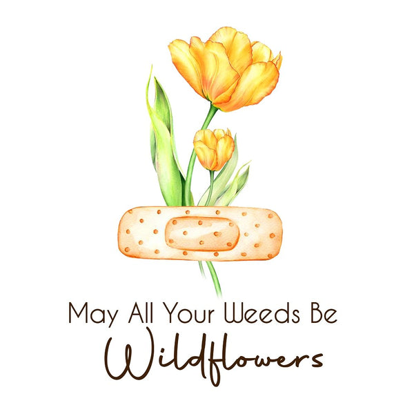 May All Your Weeds Be Wildflowers Fabric Panel - ineedfabric.com