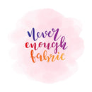 Never Enough Fabric Fabric Panel - Pink - ineedfabric.com