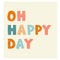 Oh Happy Day Fabric Panel - ineedfabric.com
