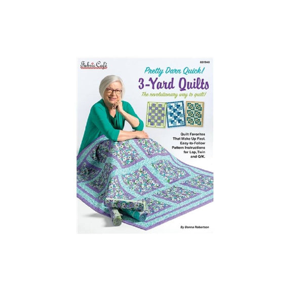 Pretty Darn Quick 3 Yard Quilts Pattern Book - ineedfabric.com