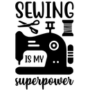 Sewing Is My Superpower Fabric Panel - Black/White - ineedfabric.com