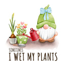 Sometimes I Wet My Plants Fabric Panel - ineedfabric.com