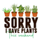 Sorry I Have Plants This Weekend Fabric Panel - ineedfabric.com