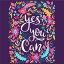 Yes You Can Floral Fabric Panel - ineedfabric.com